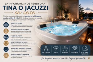 Lee más sobre el artículo La importancia de tener una tina o un jacuzzi en casa: bienestar, confort y calidad de vida